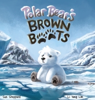 Polar Bear's Brown Boots: Hardcover 0648922928 Book Cover