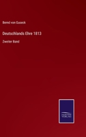 Deutschlands Ehre 1813: Zweiter Band 375259716X Book Cover