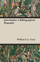 John Ruskin: A Bibliographical Biography (1879) 3337010687 Book Cover