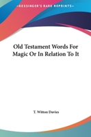 Old Testament Words For Magic Or In Relation To It 1425305539 Book Cover