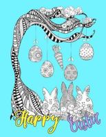 Happy Easter: Egg Easter Coloring Book Pages Large Print One Sided Stress Relieving, Relaxing Coloring Book For Grownups, Women, Girls & Youths. Fun ... 1986305147 Book Cover