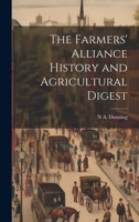 The Farmers' Alliance History and Agricultural Digest 1022760386 Book Cover