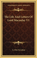 The Life and Letters of Lord Macaulay; Volume 1 9356905746 Book Cover