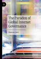 The Paradox of Global Internet Governance 9819239389 Book Cover