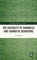 The Diversity of Darkness and Shameful Behaviors 1032252863 Book Cover
