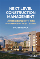 Next Level Construction Management: Leveraging Digital Supply Chain Fundamentals for Project Success 1394273843 Book Cover