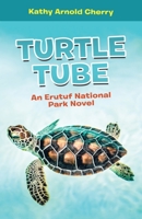 Turtle Tube: An Erutuf National Park Novel B0F25VKWWK Book Cover