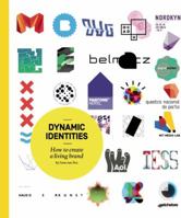 Dynamic Identities: How to Create a Living Brand 9063692854 Book Cover