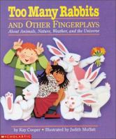 Too Many Rabbits: And Other Fingerplays About Animals, Nature, Weather, and the Universe 0590967487 Book Cover