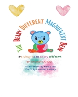 The Beary Different Magnificent Bear 099827559X Book Cover
