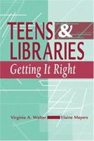 Teens & Libraries: Getting It Right 0838908578 Book Cover