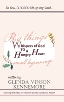 Whispers of God to a Hungry Heart : Growing in God's Love 'Memoir' for the Devotional Reader 1664208240 Book Cover