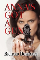 Anna's Got a Gun 1500933236 Book Cover