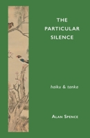 The Particular Silence 4907359578 Book Cover