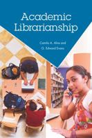 Academic Librarianship 1555707025 Book Cover