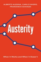 Austerity: When It Works and When It Doesn't 0691208638 Book Cover
