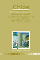 Boccaccio Deutsch: Die Dekameron-rezeption in der Deutschen literatur (15. - 17. Jahrhundert) (Chloe - Beihefte zum Daphnis) (German Edition) 9042035005 Book Cover