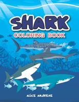 Shark Coloring Book: Book for Kids Ages 2-4 1717863663 Book Cover