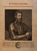 Il Codice Cellere: Lettera a Francesco I Di Francia Di Giovanni Da Verrazzano (Italian Edition) 8859625378 Book Cover