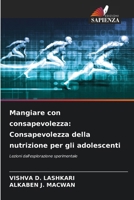Mangiare con consapevolezza: Consapevolezza della nutrizione per gli adolescenti (Italian Edition) 6207704096 Book Cover