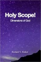 Holy Scope! Dimensions of God 1480973459 Book Cover