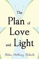 The Plan of Love and Light 1604944013 Book Cover