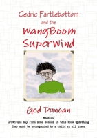 Cedric Fartlebottom and the WangBoom SuperWind 1291654755 Book Cover