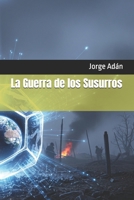 La Guerra de los Susurros (Spanish Edition) B0F9Z37JDN Book Cover
