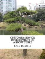 Customer Service Development of a Sport Store 1979251576 Book Cover