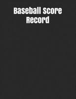 Baseball Score Record: The best Record Keeping Book for Baseball Teams and Fans at Any level, 120 pages 8,5 x11 inches 1654683752 Book Cover