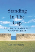 Standing In The Gap: A Study In Leadership Gap Principles B0HCWPPKJ8 Book Cover