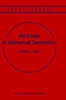 An Essay in Universal Semantics (Topoi Library) 0792356292 Book Cover