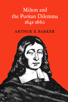 Milton and the Puritan Dilemma, 1641-60 0802063063 Book Cover