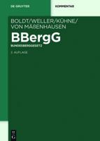 Bbergg Bundesberggesetz: Kommentar (de Gruyter Kommentar) (German Edition) 3899492552 Book Cover