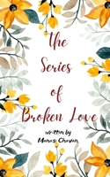 The Series of Broken Love B0H6QYBN97 Book Cover