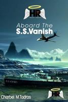 Aboard the S.S. Vanish (Heaven's Rascals, #1) 1497315751 Book Cover