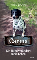 Carma - Ein Hund verändert mein Leben (German Edition) 3711606555 Book Cover