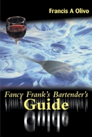 Fancy Frank's Bartender's Guide 0595122639 Book Cover