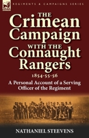 The Crimean Campaign With the Connaught Rangers, 1854-55-56: a Personal Account of a Serving Officer of the Regiment 0857068717 Book Cover