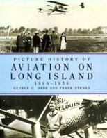 Picture History of Aviation on Long Island: 1908-1938 0486260089 Book Cover