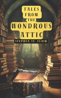 Tales From the Wondrous Attic 1087057558 Book Cover