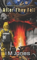 After They Fell: One mans struggle to survive in-time (After They Fell - Series) 1068596406 Book Cover