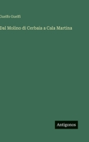 Dal Molino di Cerbaia a Cala Martina (Italian Edition) 3563940460 Book Cover