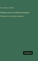 Tableaux de la revolution française: Tableaux de la revolution française (French Edition) 3563755213 Book Cover