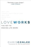 Love Works: The Key to Making Life Work 0801075548 Book Cover