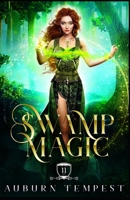 Swamp Magic 1989827438 Book Cover