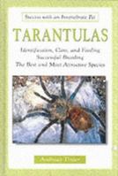 Tarantulas: Success With An Invertebrate Pet 0793830583 Book Cover