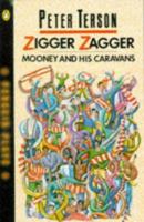 Zigger Zagger, Mooney & His Caravans (Penguin Plays) 0140450092 Book Cover