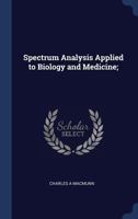 Spectrum Analysis Applied to Biology and Medicine; 1340357356 Book Cover