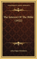 The Interest of the Bible 0548717400 Book Cover